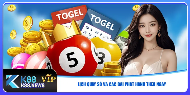 Lịch quay số và các đài phát hành theo ngày