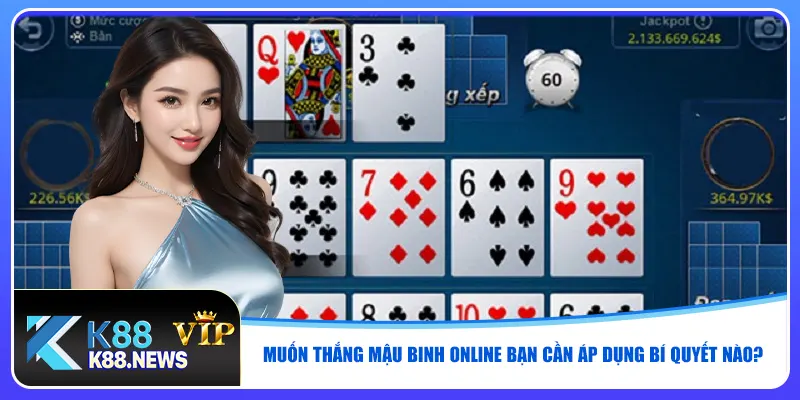 Muốn thắng mậu binh online bạn cần áp dụng bí quyết nào?