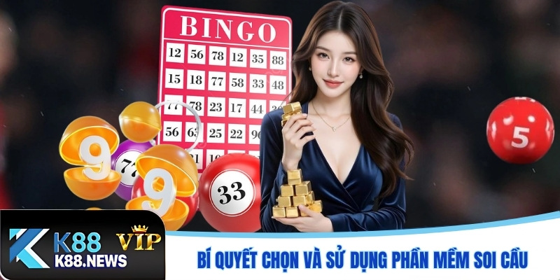 Bí quyết chọn và sử dụng phần mềm soi cầu