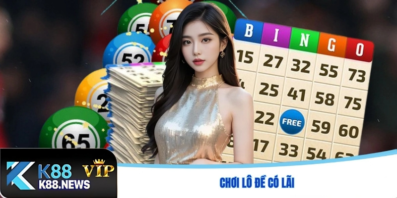 Chơi lô đề có lãi