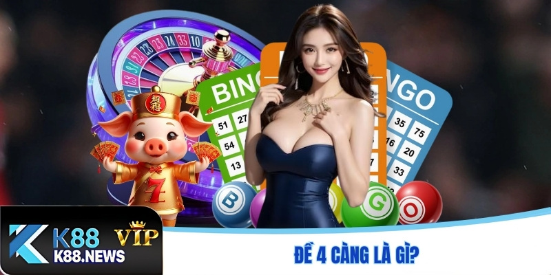 Đề 4 càng là gì?