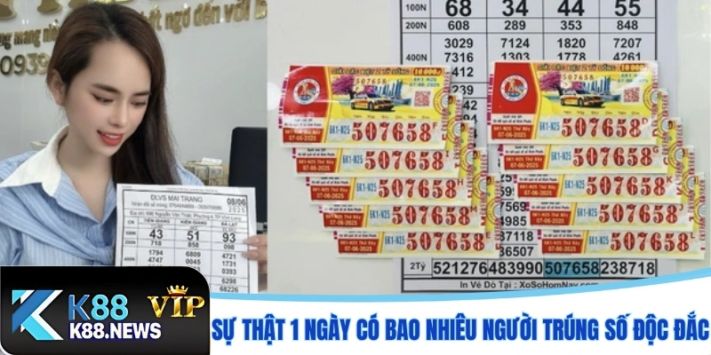 Sự thật 1 ngày có bao nhiêu người trúng số độc đắc?