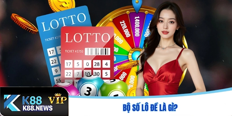 Bộ số lô đề là gì