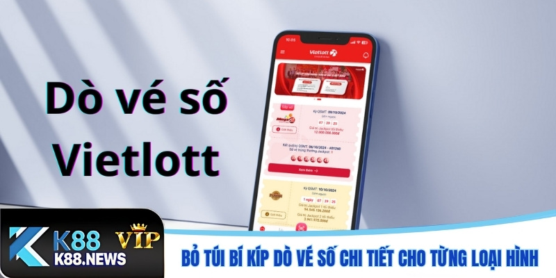 Bỏ túi bí kíp dò vé số chi tiết cho từng loại hình