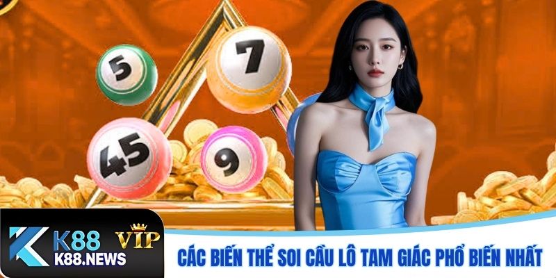 Các biến thể soi cầu lô tam giác phổ biến nhất hiện nay
