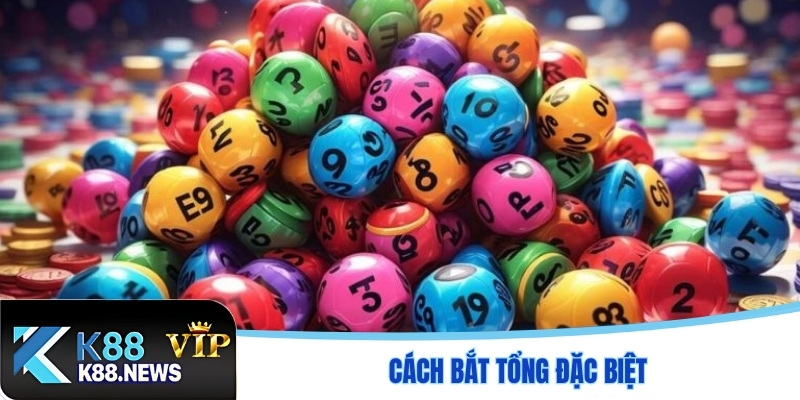 Cách bắt tổng đặc biệt