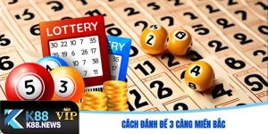 Cách đánh đề 3 càng miền Bắc