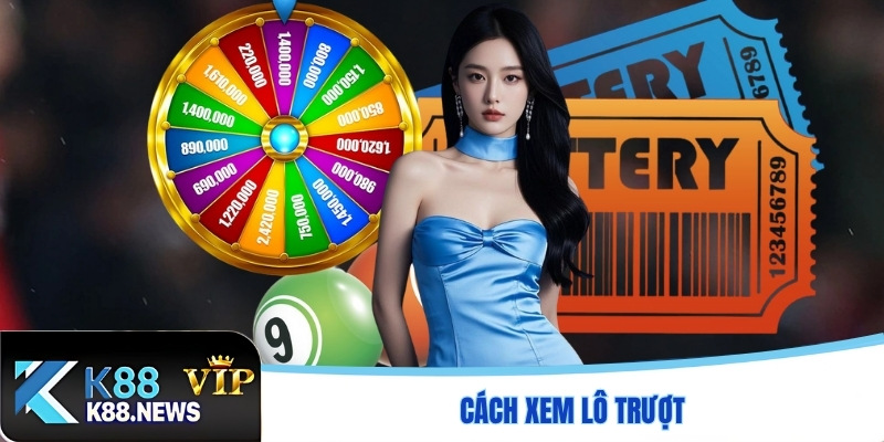 Cách xem lô trượt