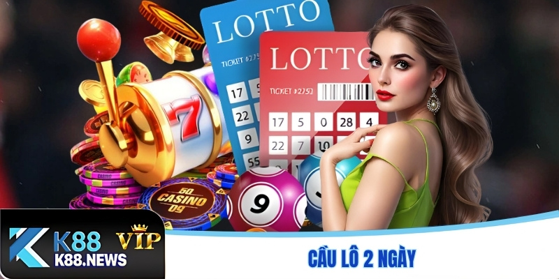 Cầu lô 2 ngày