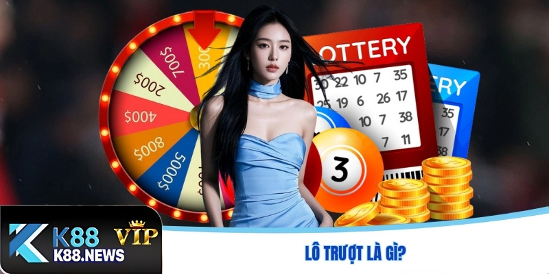 Lô trượt là gì