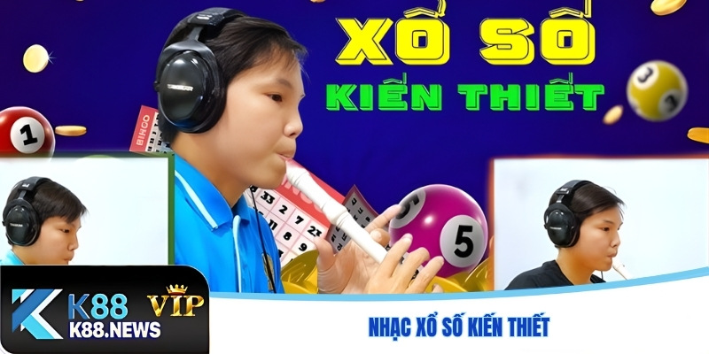 Nhạc xổ số kiến thiết